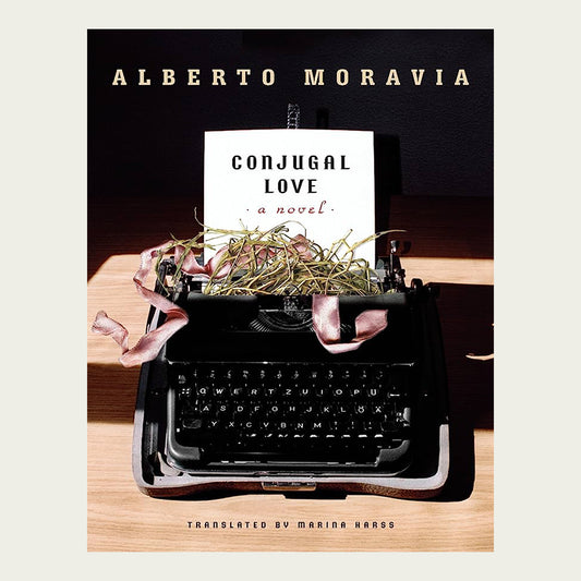 Conjugal Love - Alberto Moravia